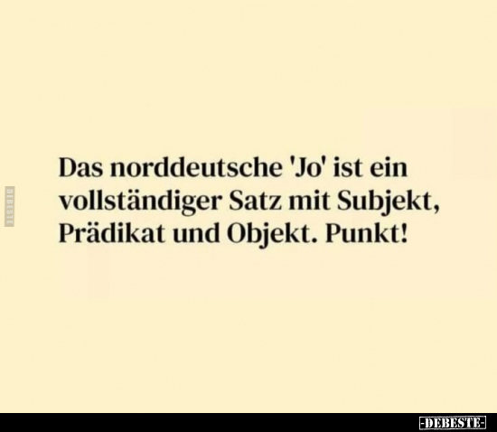 Das norddeutsche 'Jo' ist ein vollständiger Satz mit.. - Lustige Bilder | DEBESTE.de