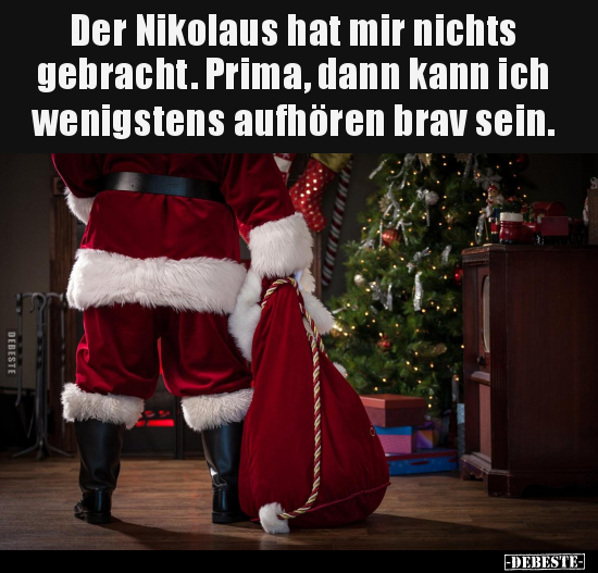 Der Nikolaus hat mir nichts gebracht... - Lustige Bilder | DEBESTE.de