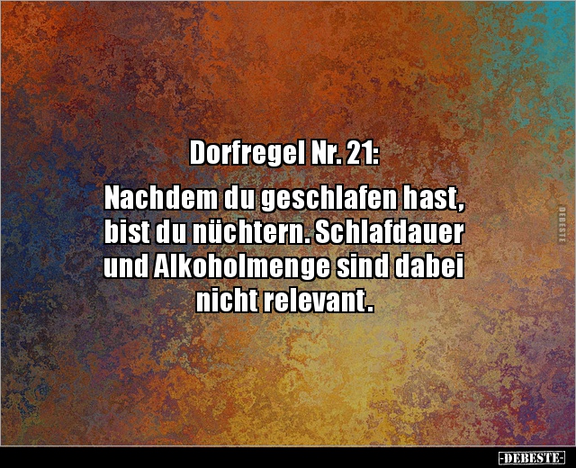 Dorfregel Nr. 21: Nachdem du geschlafen hast, bist.. - Lustige Bilder | DEBESTE.de
