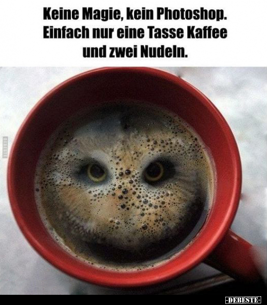 Keine Magie, kein Photoshop. Einfach nur eine Tasse Kaffee.. - Lustige Bilder | DEBESTE.de