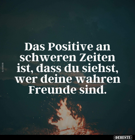 Das Positive an schweren Zeiten ist.. - Lustige Bilder | DEBESTE.de