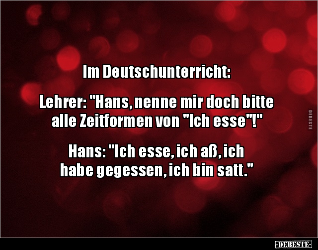 Im Deutschunterricht: Lehrer: "Hans, nenne mir doch.." - Lustige Bilder | DEBESTE.de