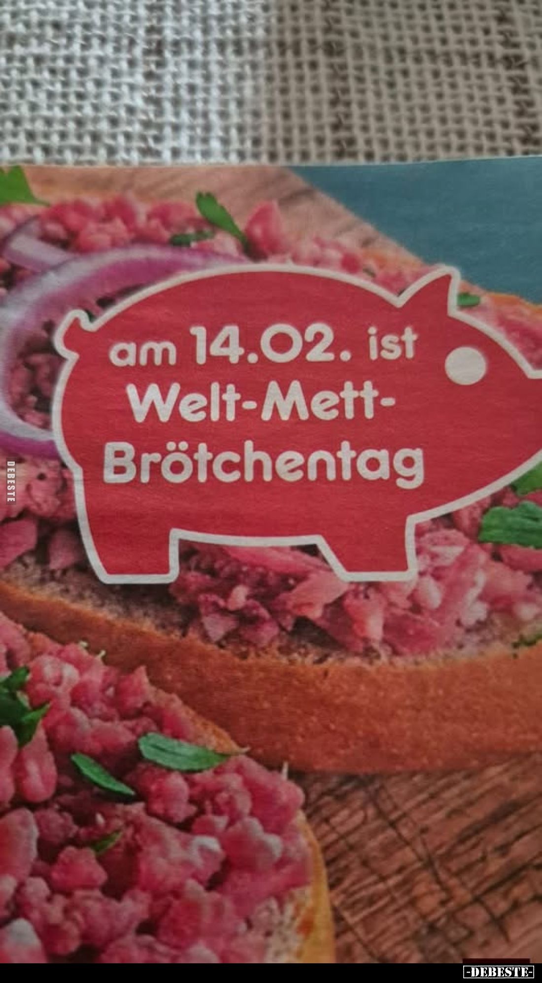 Am 14.02. ist
Welt-Mett-Brötchentag