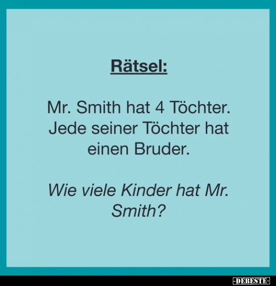 Rätsel: Mr. Smith hat 4 Töchter.. - Lustige Bilder | DEBESTE.de