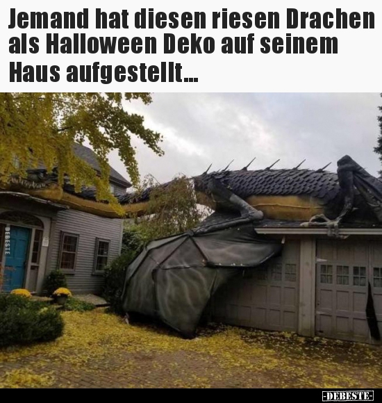 Jemand hat diesen riesen Drachen als Halloween Deko auf.. - Lustige Bilder | DEBESTE.de