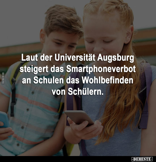 Laut der Universität Augsburg steigert das Smartphoneverbot.. - Lustige Bilder | DEBESTE.de