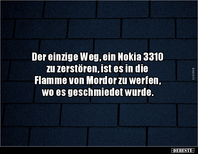 Der einzige Weg, ein Nokia 3310 zu zerstören, ist es in.. - Lustige Bilder | DEBESTE.de