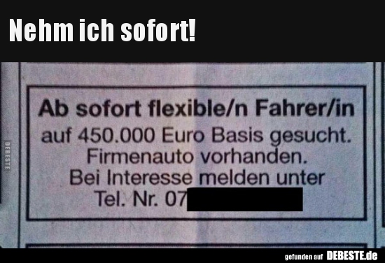 Nehm ich sofort!