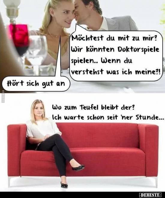Möchtest du mit zu mir? Wir könnten Doktorspiele spielen...