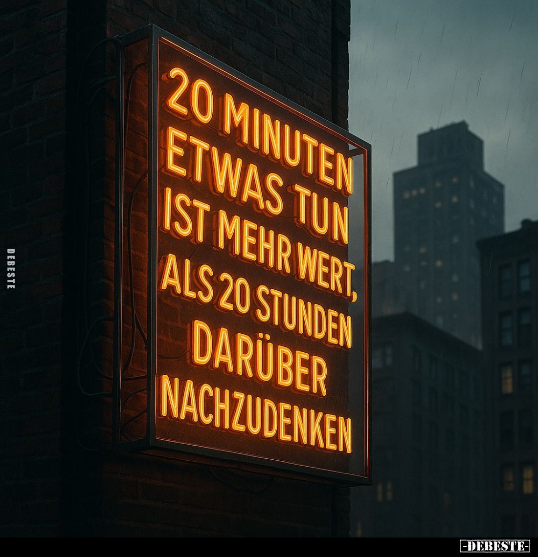 20 Minuten etwas tun ist mehr wert, als 20 Stunden darüber nachzudenken.