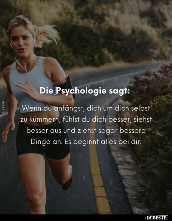 Die Psychologie sagt: Wenn du anfängst, dich um dich selbst.. - Lustige Bilder | DEBESTE.de