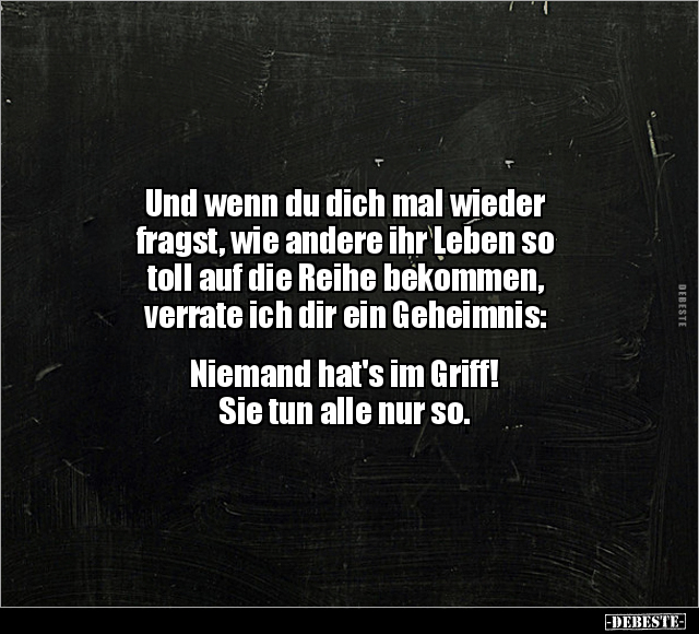 Und wenn du dich mal wieder fragst, wie andere ihr Leben.. - Lustige Bilder | DEBESTE.de