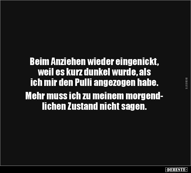 Beim Anziehen wieder eingenickt, weil es kurz dunkel.. - Lustige Bilder | DEBESTE.de