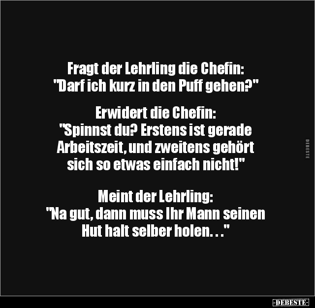 Fragt der Lehrling die Chefin.. - Lustige Bilder | DEBESTE.de