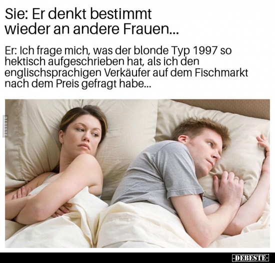 Sie: Er denkt bestimmt wieder an andere Frauen... - Lustige Bilder | DEBESTE.de