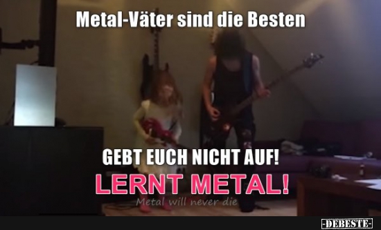 Metal-Väter sind die Besten.. - Lustige Bilder | DEBESTE.de