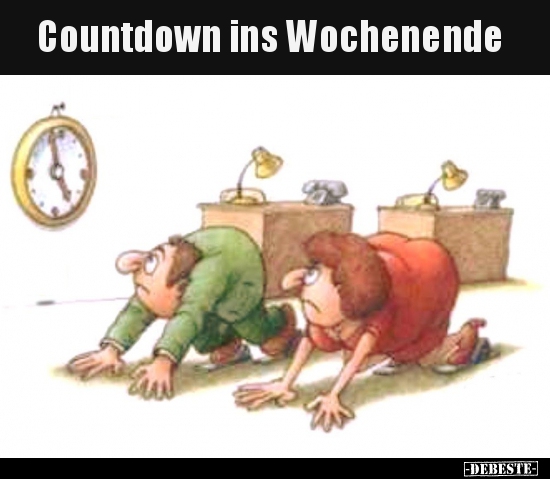Countdown ins Wochenende.. - Lustige Bilder | DEBESTE.de