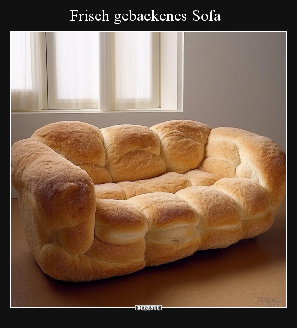 Frisch gebackenes Sofa.. - Lustige Bilder | DEBESTE.de
