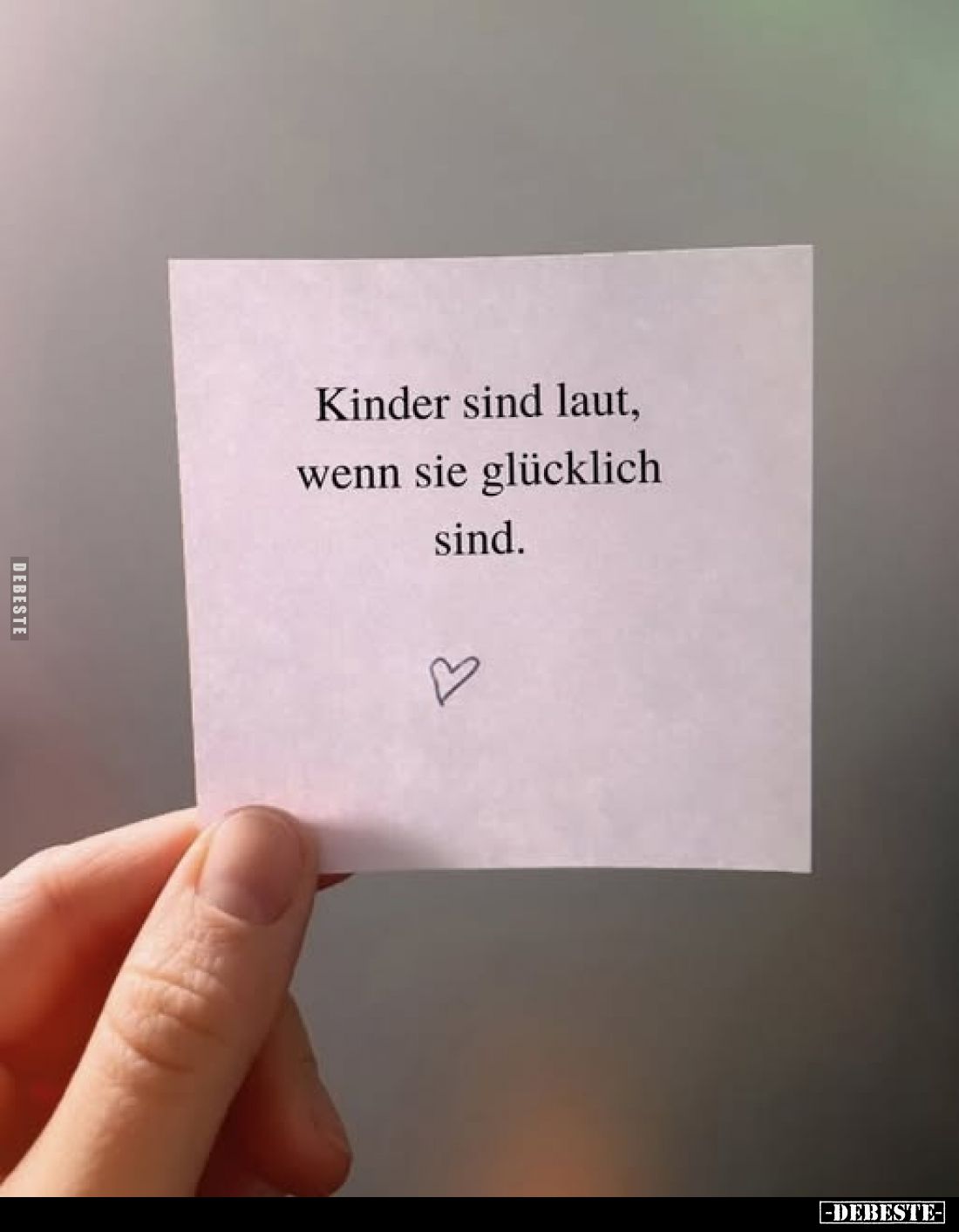 Kinder sind laut, wenn sie glücklich sind.