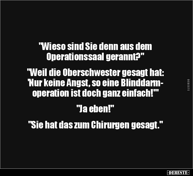 "Wieso sind Sie denn aus dem Operationssaal.." - Lustige Bilder | DEBESTE.de