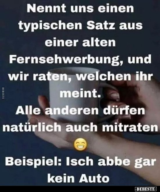 Nennt uns einen typischen Satz aus einer alten..