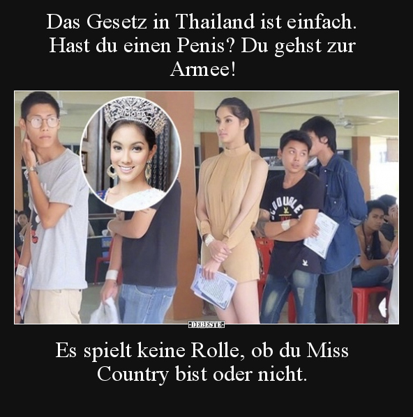 Das Gesetz in Thailand ist einfach. Hast du einen... - Lustige Bilder | DEBESTE.de
