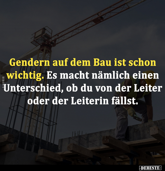 Gendern auf dem Bau ist schon wichtig.. - Lustige Bilder | DEBESTE.de