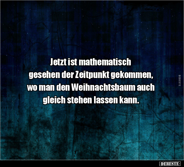 Jetzt ist mathematisch gesehen der Zeitpunkt gekommen.. - Lustige Bilder | DEBESTE.de