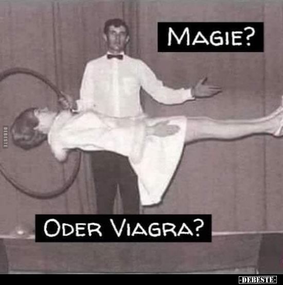 Magie? Oder Viagra? - Lustige Bilder | DEBESTE.de