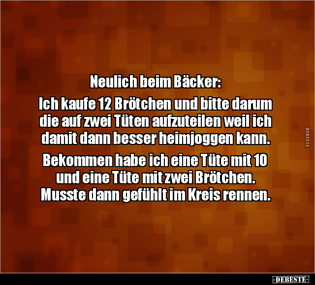 Neulich beim Bäcker: Ich kaufe 12 Brötchen.. - Lustige Bilder | DEBESTE.de