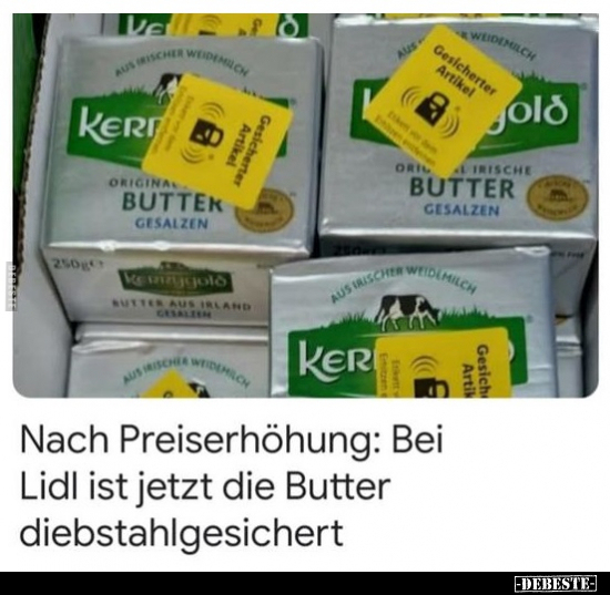 Nach Preiserhöhung: Bei Lidl ist jetzt die Butter.. - Lustige Bilder | DEBESTE.de