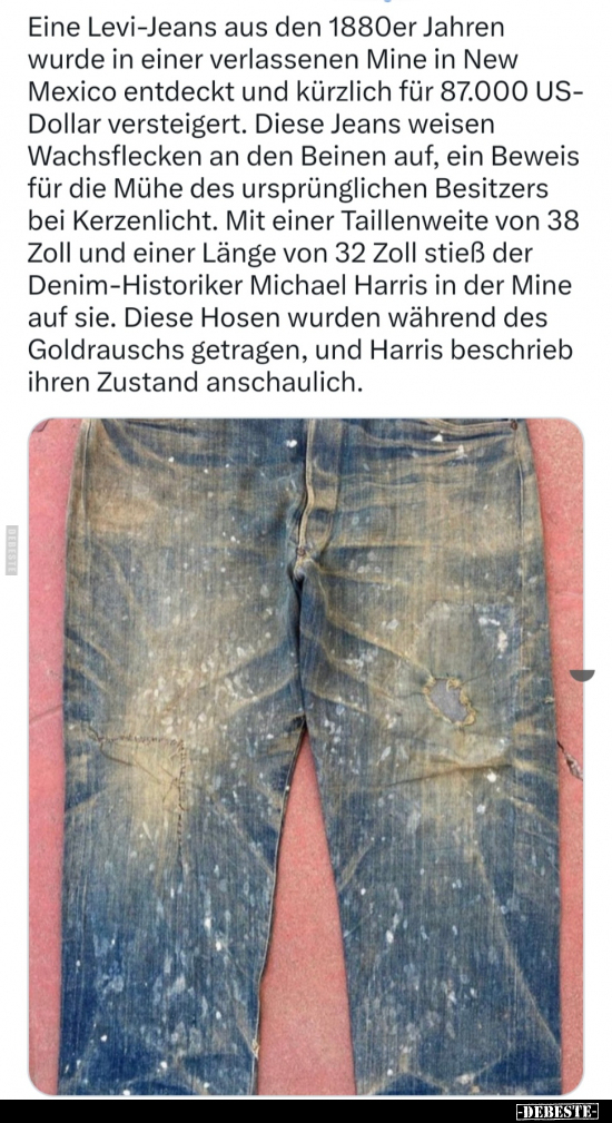 Eine Levi-Jeans aus den 1880er Jahren wurde in einer.. - Lustige Bilder | DEBESTE.de