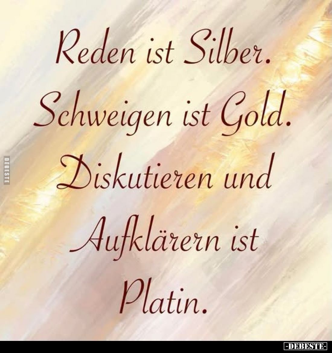 Reden ist Silber. Schweigen ist Gold.. - Lustige Bilder | DEBESTE.de
