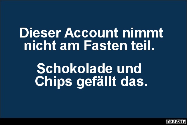 Dieser Account nimmt nicht am Fasten teil.. - Lustige Bilder | DEBESTE.de