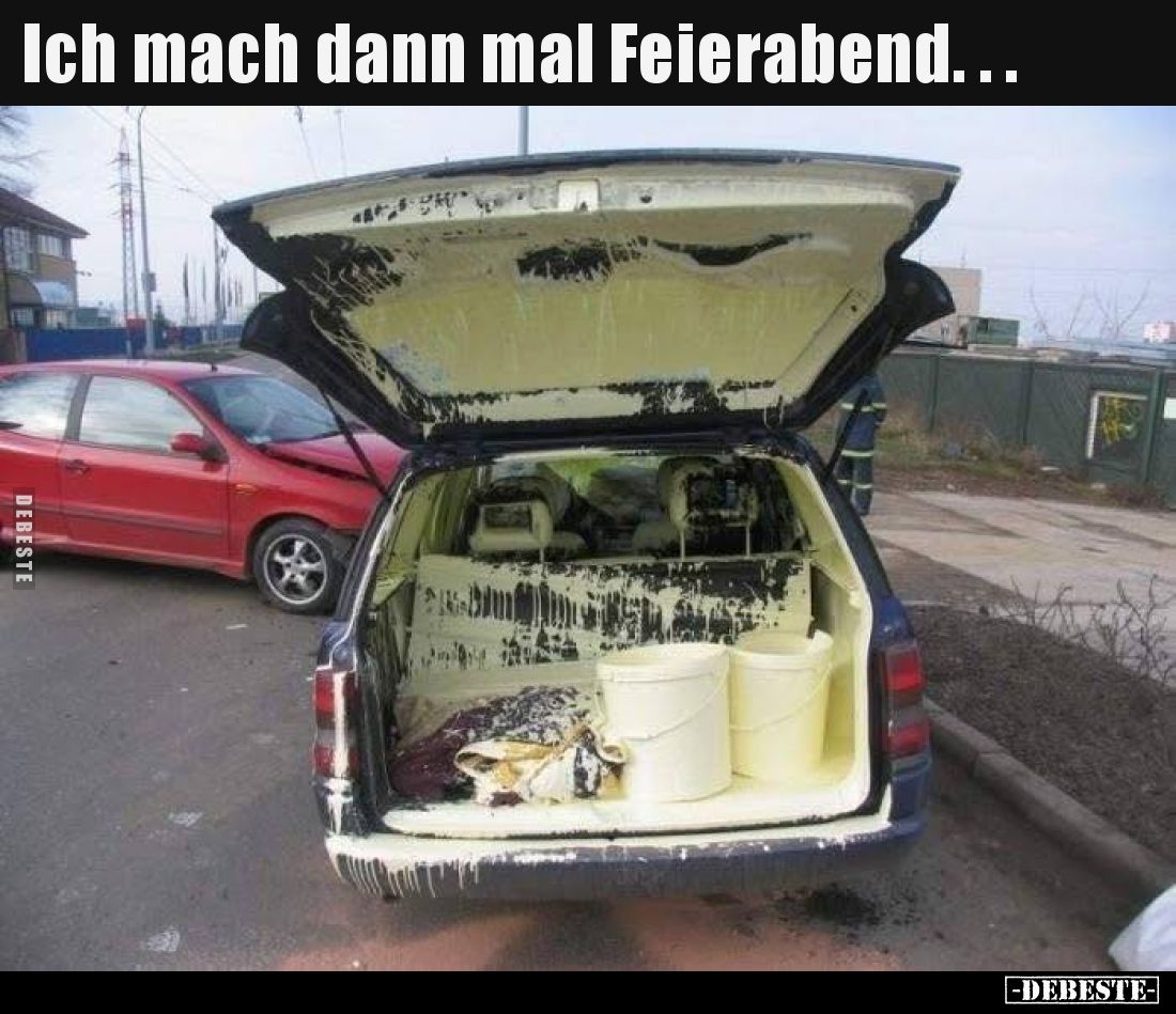 Ich mach dann mal Feierabend!