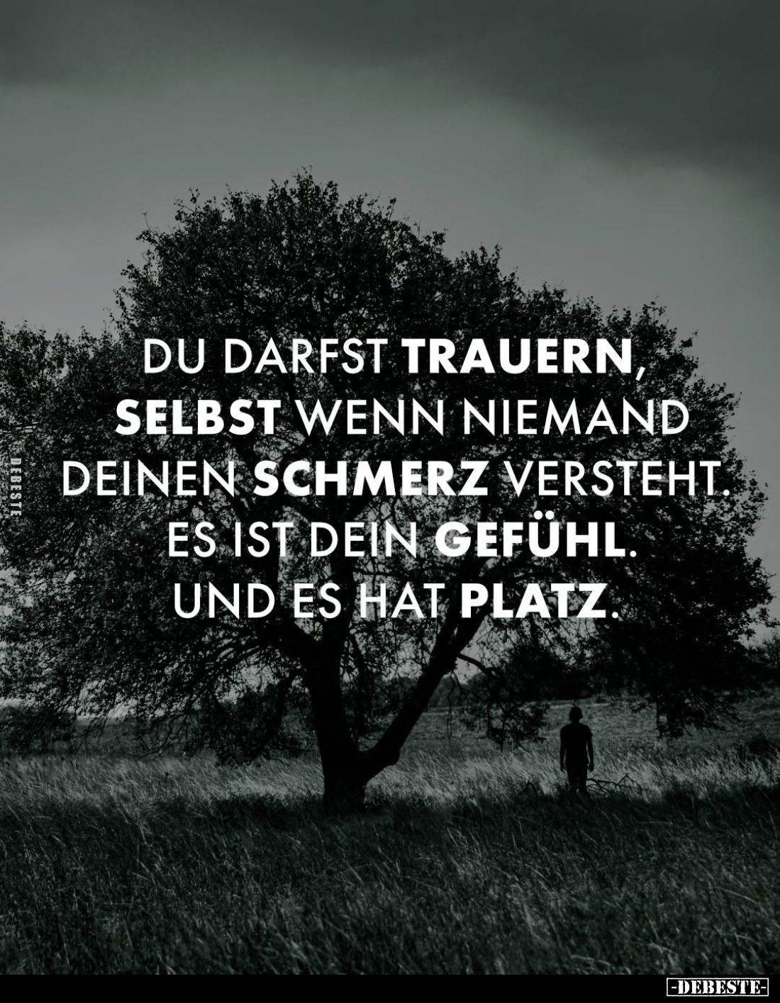 Du darfst trauern, selbst wenn niemand deinen Schmerz versteht. Es ist dein Gefühl. Und es hat Platz.