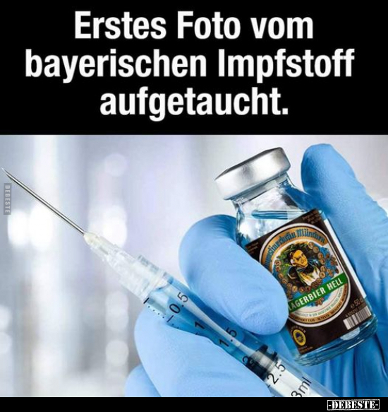 Erstes Foto vom bayerischen Impfstoff aufgetaucht... - Lustige Bilder | DEBESTE.de