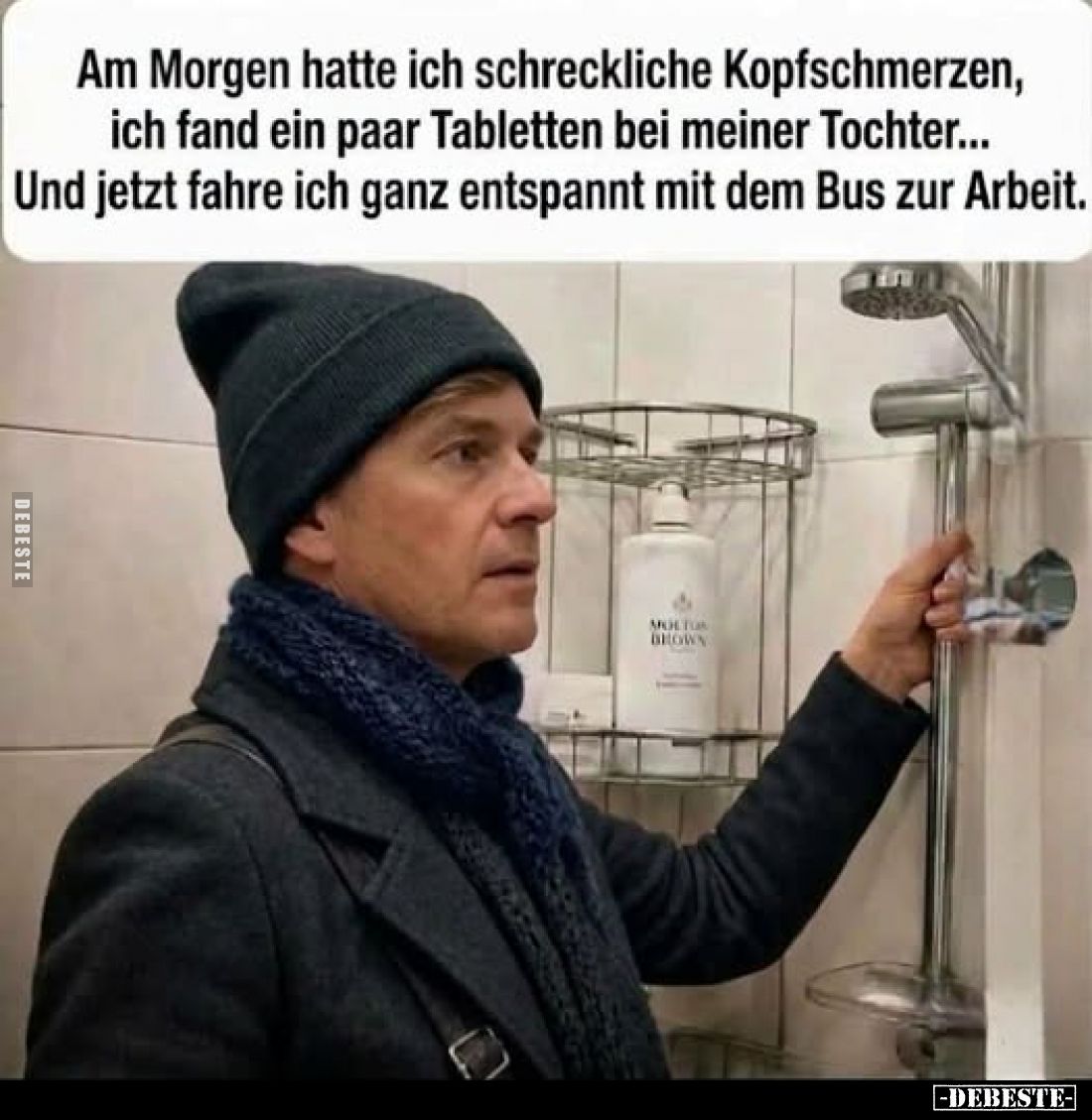 Am Morgen hatte ich schreckliche Kopfschmerzen,
ich fand ein paar Tabletten bei meiner Tochter...
Und jetzt fahre ich ganz ...