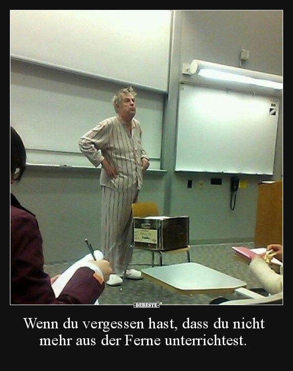 Wenn du vergessen hast, dass du nicht mehr aus der Ferne..