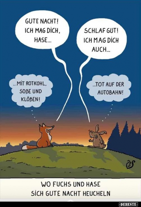 Wo Fuchs und Hase sich gute Nacht heucheln... - Lustige Bilder | DEBESTE.de