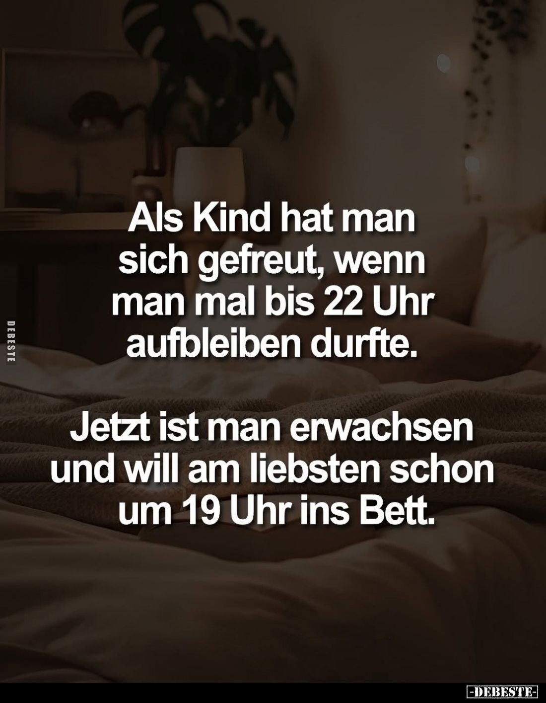 Als Kind hat man sich gefreut, wenn man mal bis 22 Uhr aufbleiben durfte.
Jetzt ist man erwachsen und will am liebsten schon...