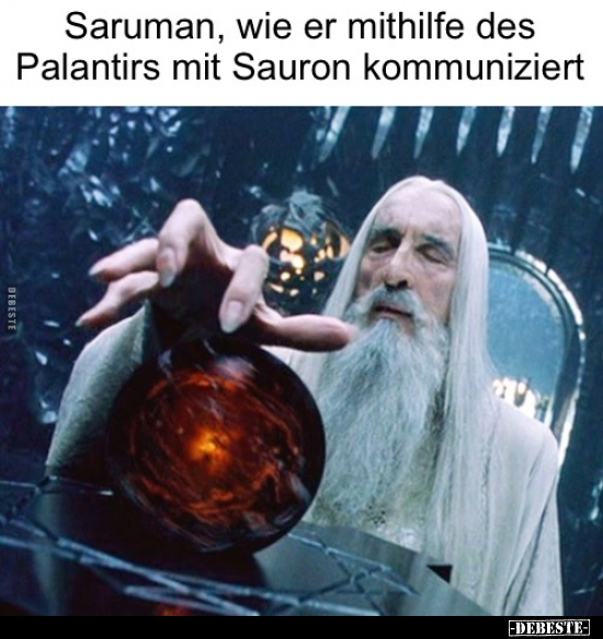 Saruman, wie er mithilfe des Palantirs mit Sauron.. - Lustige Bilder | DEBESTE.de