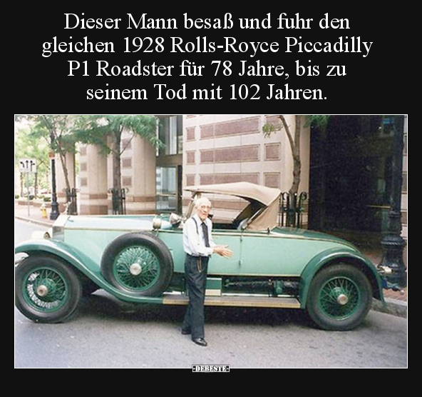 Dieser Mann besaß und fuhr den gleichen 1928 Rolls-Royce.. - Lustige Bilder | DEBESTE.de