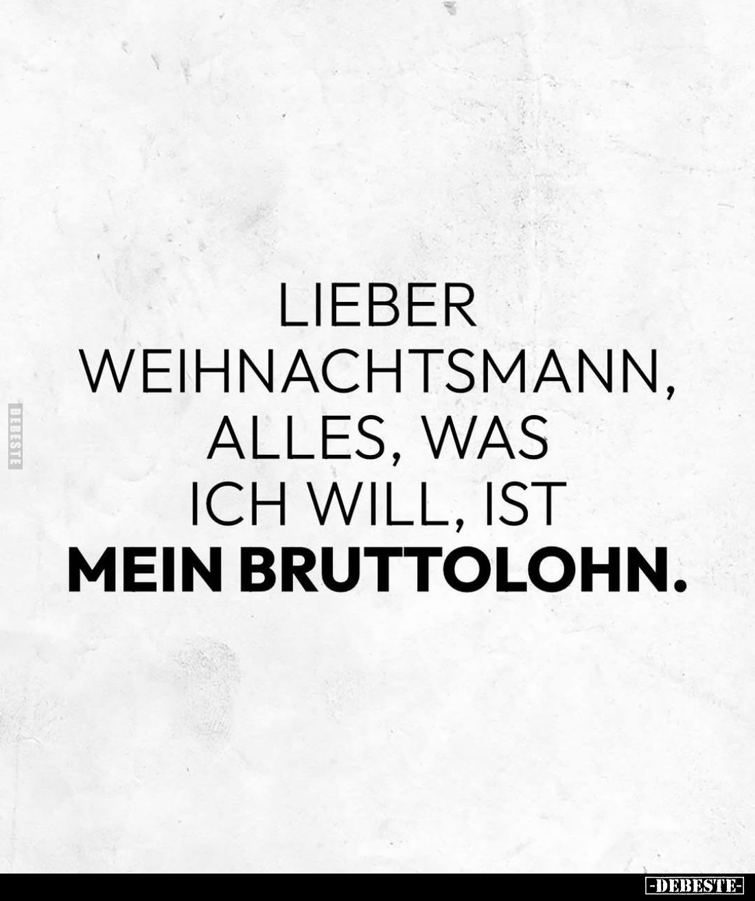 Lieber Weihnachtsmann, alles, was ich will, ist mein Bruttolohn.