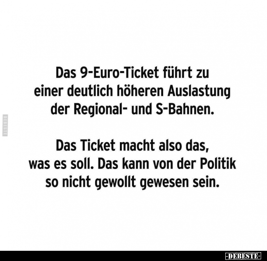 Das 9-Euro-Ticket führt zu einer deutlich höheren.. - Lustige Bilder | DEBESTE.de