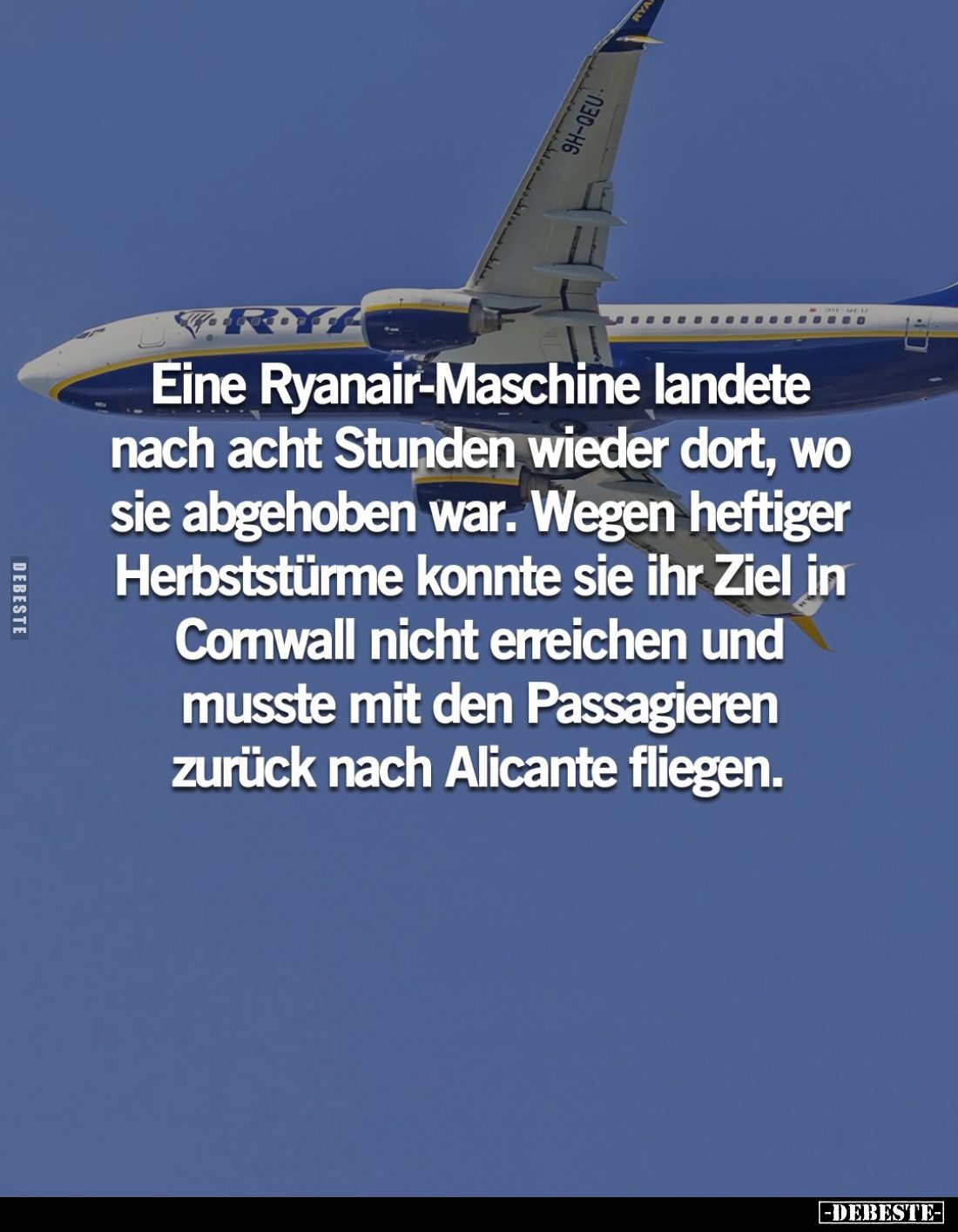 Eine Ryanair-Maschine landete nach acht Stunden wieder dort, wo sie abgehoben war. Wegen heftiger Herbststürme konnte sie ihr...
