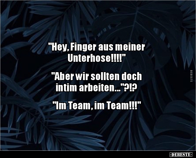 "Hey, Finger aus meiner Unterhose!!!!"... - Lustige Bilder | DEBESTE.de
