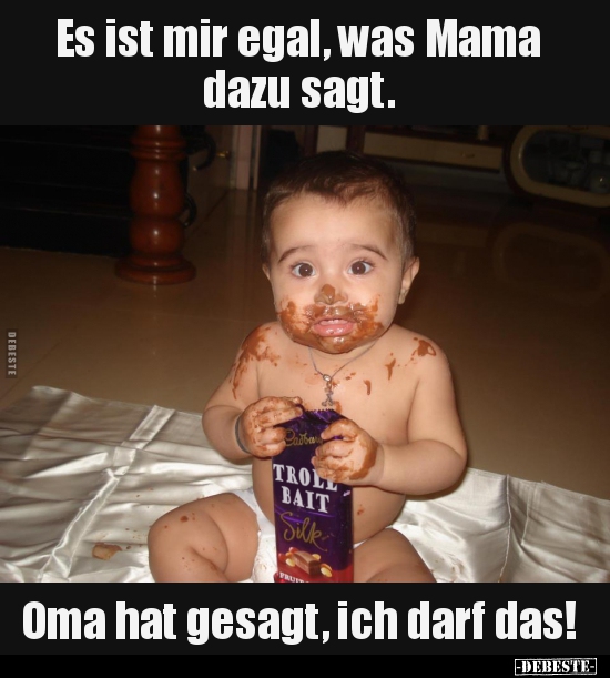 Es ist mir egal, was Mama dazu sagt.. - Lustige Bilder | DEBESTE.de