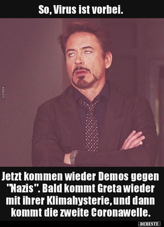 So, Virus ist vorbei. Jetzt kommen wieder Demos gegen.. - Lustige Bilder | DEBESTE.de