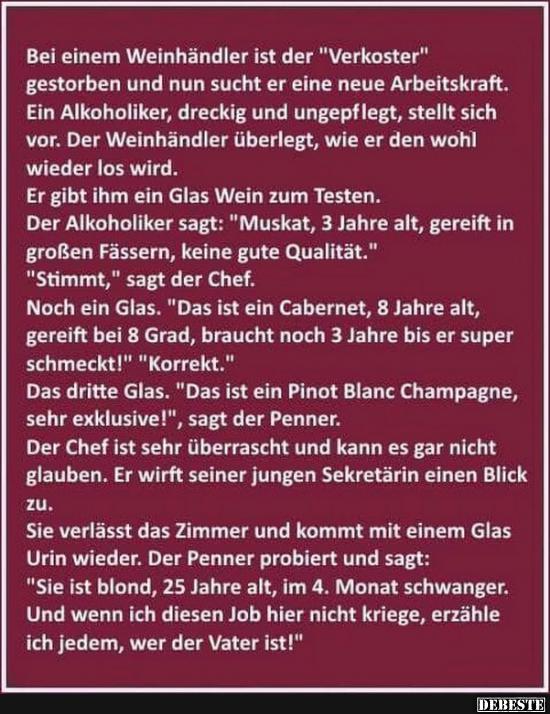 Bei einen Weinhändler ist der 'Verkoster' gestorben..